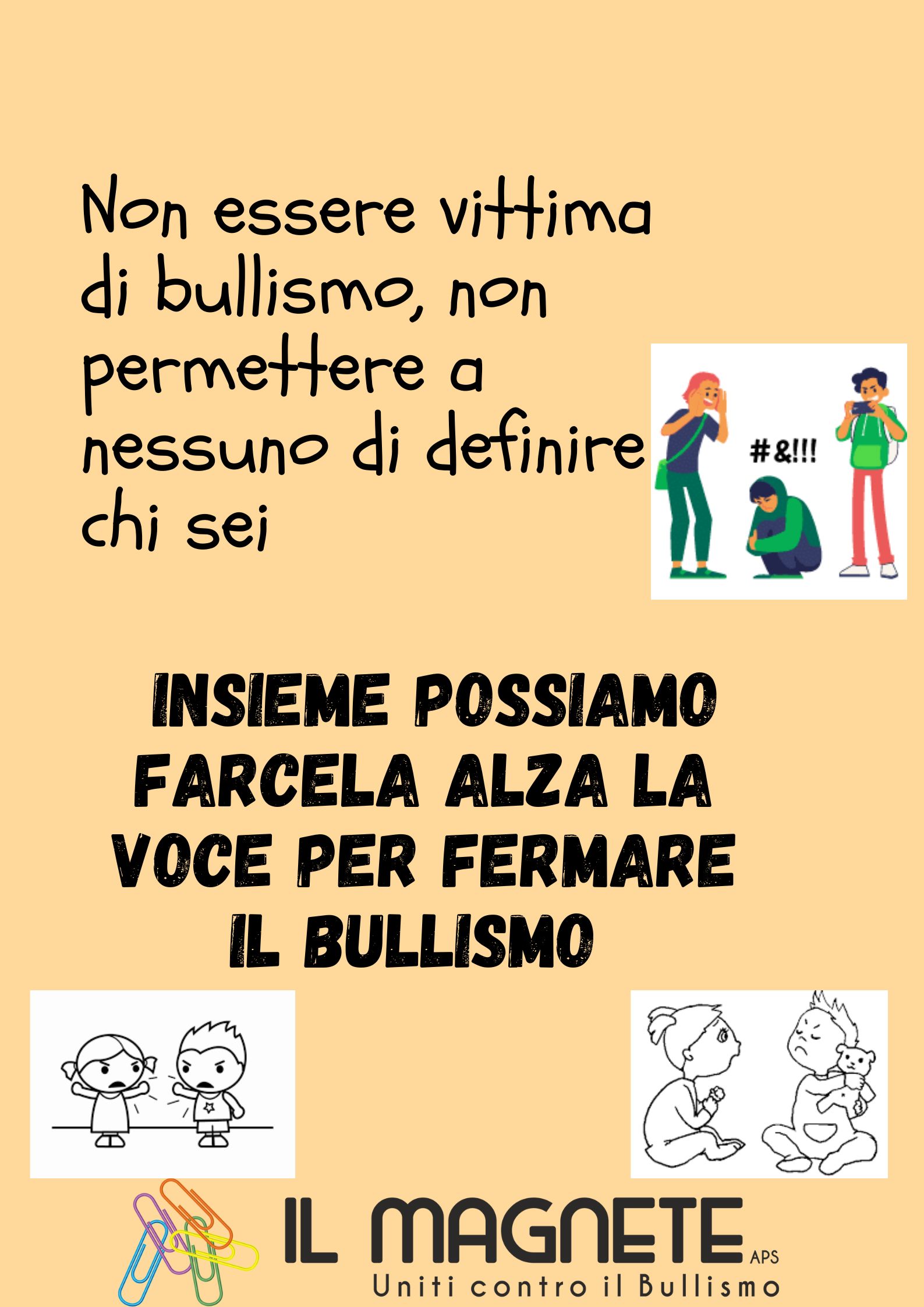 POSTER REALIZZATO DAI BAMBINI. DICE "CATTURA GLI INSULTI E RENDILI NULLI. SE DI GIUSTIZIA HAI SETE, METTI I BULLI NELLA RETE"